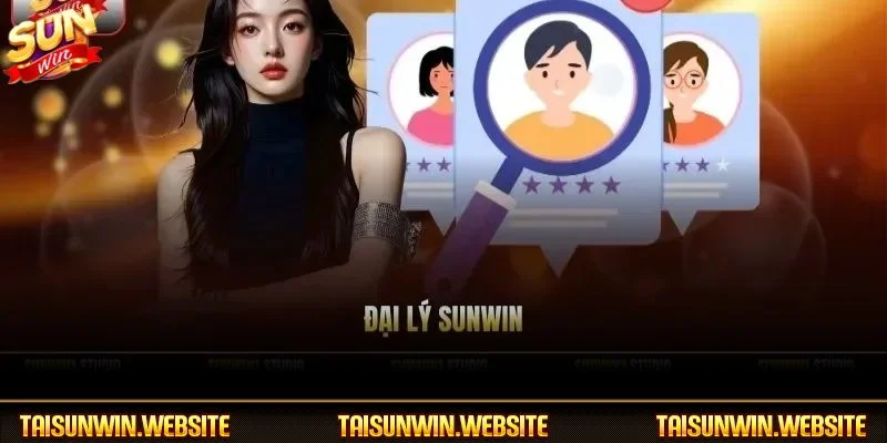 Đại lý SUNWIN là chương trình thu hút nhiều người tham gia hiện nay
